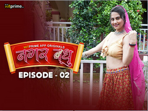 Nagarvadhu – S01E02 – 2024 – Hindi Hot Web Series – Hitprime