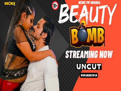 BEAUTY BOMB – 2024 – Hindi Uncut Short Film – NeonX
