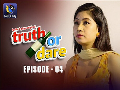 Truth or Dare – S01E04 – 2025 – Hindi Hot Web Series – Bulbulplay