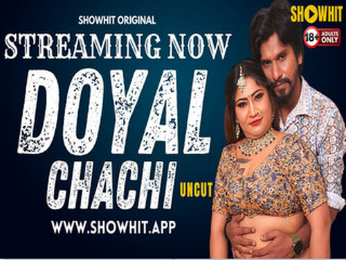 DOYAL CHACHI – 2024 – Hindi Uncut Short Film – ShowHitApp