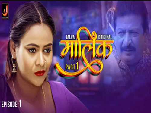 Malik – Part 1 – S01E01 – 2024 – Hindi Hot Web Series – Jalva