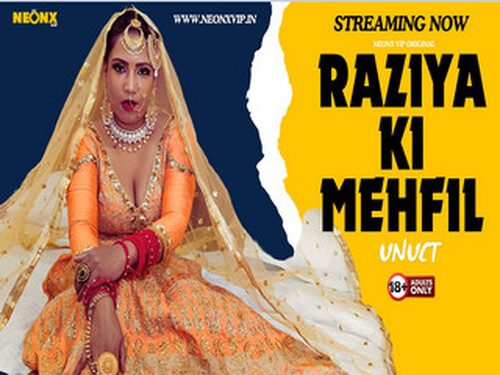 RAZIYA KI MEHFIL – 2024 – Hindi Uncut Short Film – NeonX