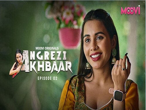 Angrezy Aakhbar – S01E02 – 2024 – Hindi Hot Web Series – Moovi
