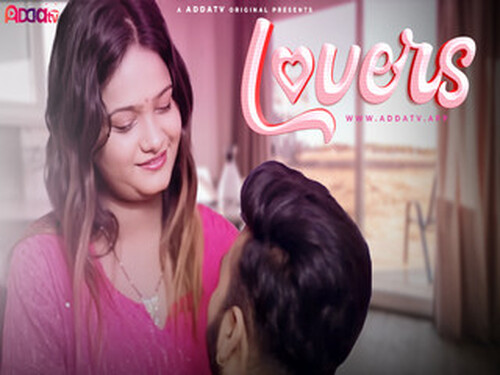 Lovers – 2024 – Hindi Hot Web Series – Addatv