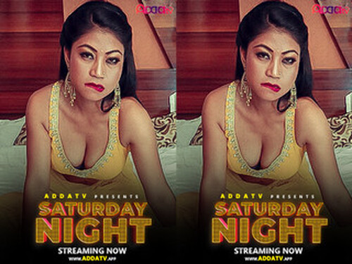 Saturday Night – 2024 – Hindi Hot Web Series – Addatv
