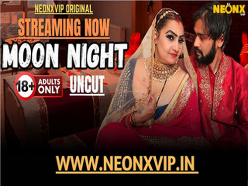MOON NIGHT – 2025 – Hindi Uncut Short Film – Neonx
