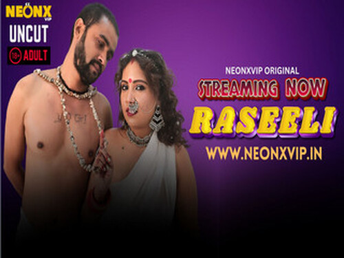 RASEELI – 2025 – Hindi Uncut Short Film – Neonx
