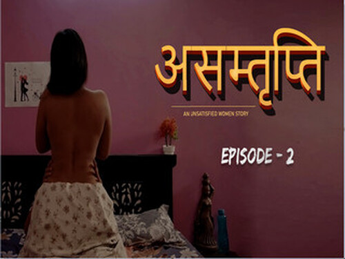 Asamthrupthi – S01E2 – 2024 – Hindi Hot Web Series – Cultflix