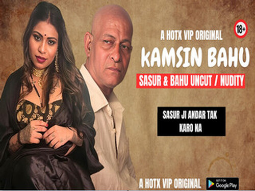 KAMSIN BAHU UNCUT – 2024 – Hindi Uncut Short Film – Hotx