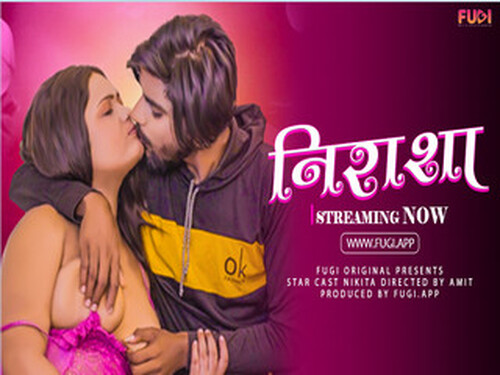 NIRASHA – 2024 – Hindi Uncut Short Film – Fugi