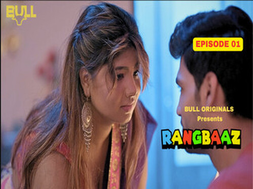 Rangbaaz – S01E01 – 2025 – Hindi Hot Web Series – BullApp