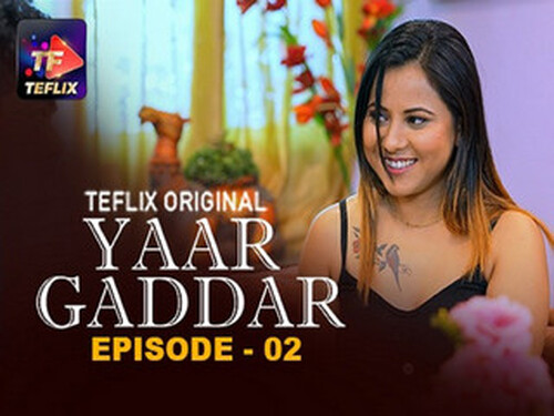 Yaar Gaddar – S01E02 – 2025 – Hindi Hot Web Series – Teflix