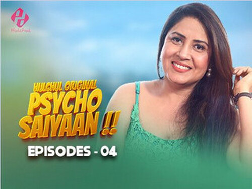 Psycho Saiyaan – S01E04 – 2024 – Hindi Hot Web Series – Hulchul