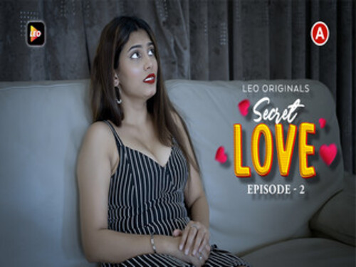 Secret Love – S01E02 – 2023 – Hindi Uncut Web Series – Leo
