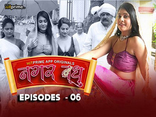 Nagarvadhu – S01E06 – 2024 – Hindi Hot Web Series – Hitprime