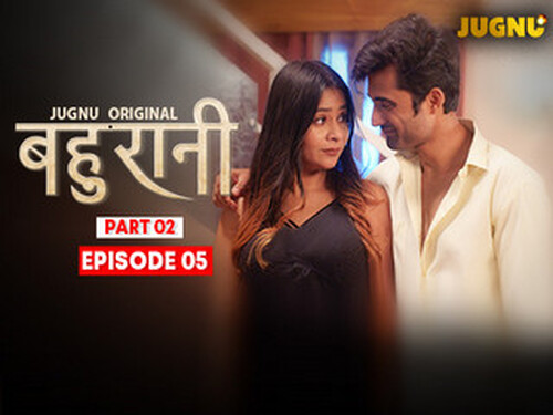 Bahurani – S01E05 – 2024 – Hindi Hot Web Series – Jugnu