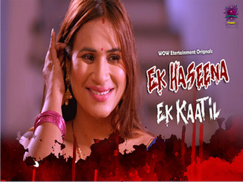 Ek Haseena Ek Kaatil – P01E01 – 2024 – Hindi Hot Web Series – WowEntertainment