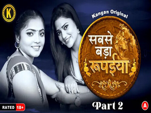 Sabse Bada Rupaya S01E03 2024 Hindi Hot Web Series – Kangan