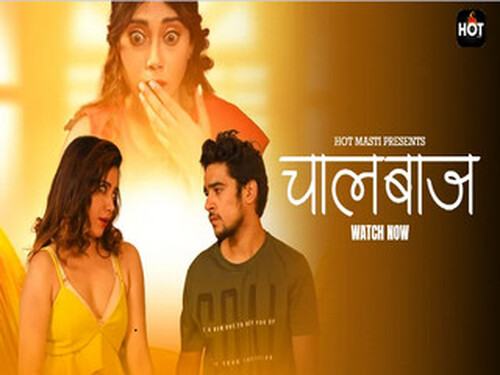 CHALBAAZ – 2024 – Hindi Hot Short Film – Hotmasti
