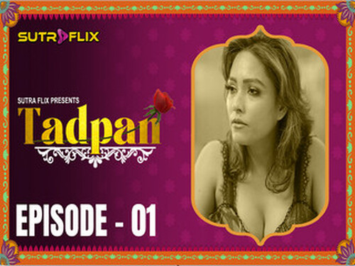 Tadpan – S01E01 – 2025 – Hindi Hot Web Series – Sutraflix