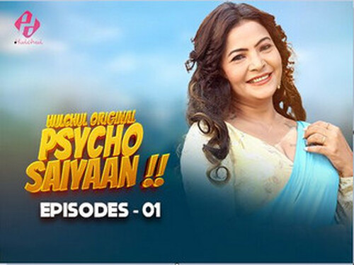 Psycho Saiyaan – S01E01 – 2024 – Hindi Hot Web Series – Hulchul