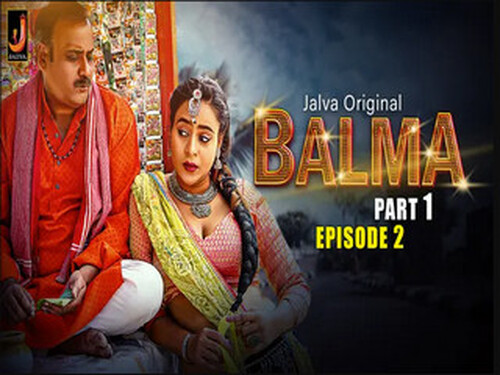 Balma – Part 1 – S01E02 – 2024 – Hindi Hot Web Series – Jalva