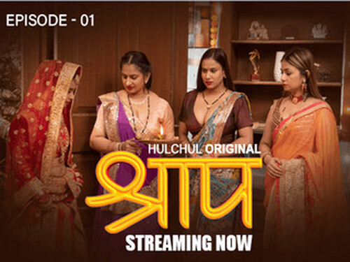 Shraap – S01E01 – 2025 – Hindi Hot Web Series – Hulchul