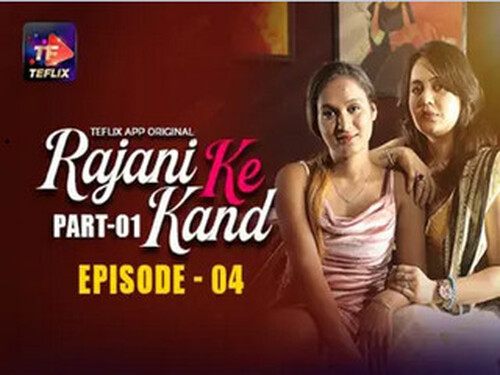 Rajani Ke Kand – S01E04 – 2025 – Hindi Hot Web Series – Teflix