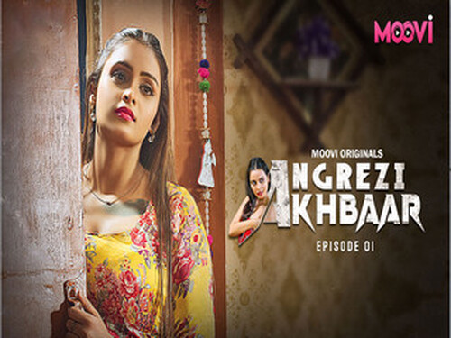 Angrezy Aakhbar – S01E01 – 2024 – Hindi Hot Web Series – Moovi