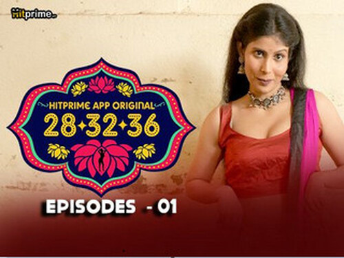 28 32 36 – S01E01 – 2024 – Hindi Hot Web Series – Hitprime