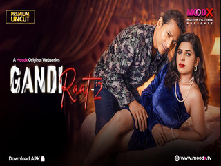 Gandi Raat – S01E02 – 2026 – Hindi Uncut Web Series – Moodx