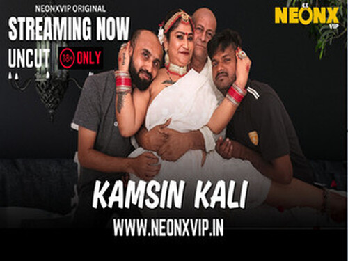 KAMSIN KALI – 2025 – Hindi Uncut Short Film – Neonx