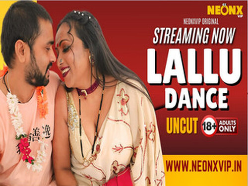 LALLU DANCE – 2024 – Hindi Uncut Short Film – Neonx