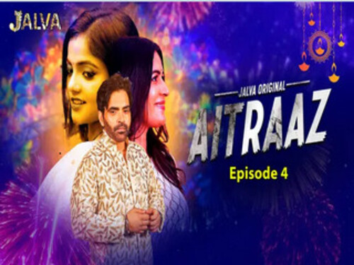 Aitraaz Part2 – S01E04 – Hindi Hot Web Series – Jalva