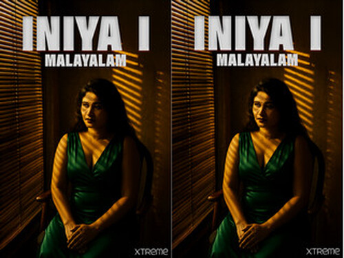 Iniya – P01 – 2025 – Malayalam Hot Short Film – Xtreme