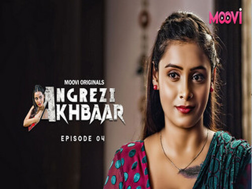 Angrezy Aakhbar – S01E04 – 2024 – Hindi Hot Web Series – Moovi