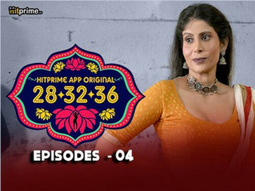 28 32 36 –  S01E04 – 2024 – Hindi Hot Web Series – Hitprime