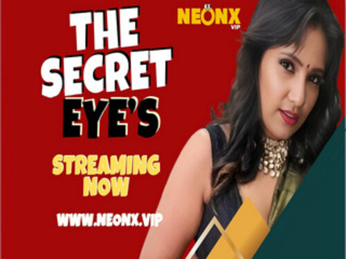 THE SECRET EYE’S -2023 – Hindi Hot Web Series – Neonx