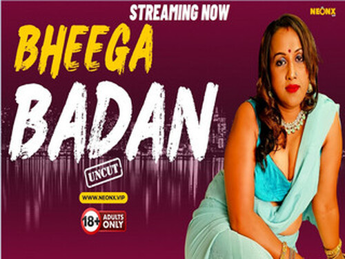 BHEEGA BADAN – 2024 – Hindi Hot Web Series – Neonx