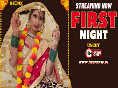 FIRST NIGHT – 2024 – Hindi Uncut Short Film – NeonX