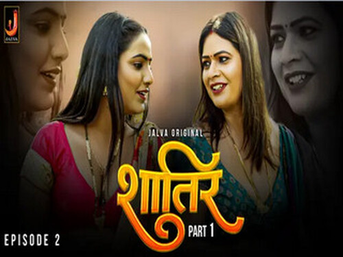 Shatir – S01E02 – 2024 – Hindi Hot Web Series – Jalva