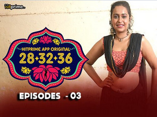 28 32 36 – S01E03 – 2024 – Hindi Hot Web Series – Hitprime