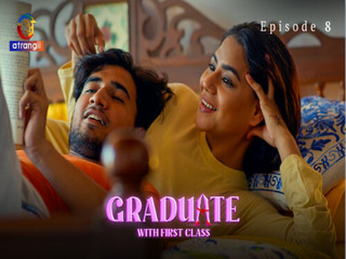 Graduate With First Class – P02E08 – 2024 – Hindi Hot Web Series – Atrangii