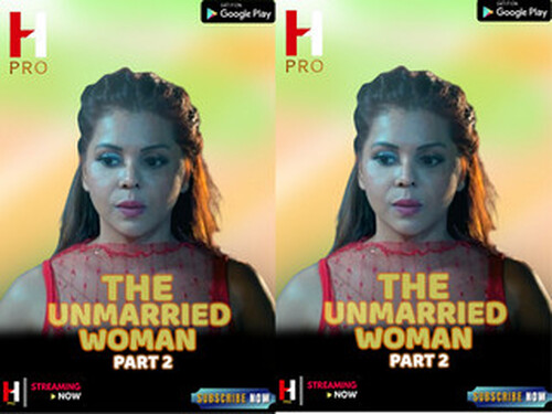 The Unmarried Women – Part 2 -S01E03 – 2023 – Hindi Hot Web Series – Huntcinema