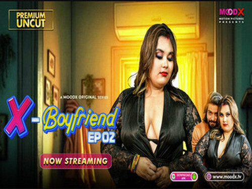 Ex Boyfriend – S01E02 – 2025 – Hindi Uncut Web Series – Moodx