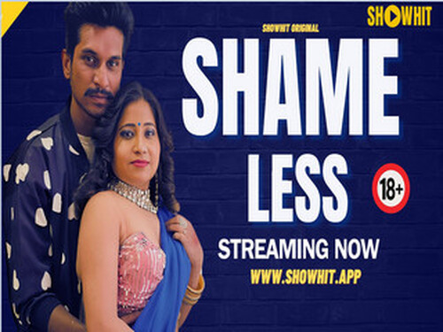 SHAMELESS – 2024 – Hindi Uncut Short Film – ShowHitApp