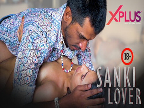 Sanki Lover – part 2 – 2023- Hindi Uncut Web Series – Xplus