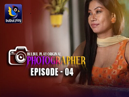 Photographer – S01E04 – 2025 – Hindi Hot Web Series – Bulbulplay