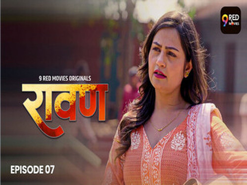 Ravan – S01E07 – 2025 – Hindi Hot Web Series – 9redmovies