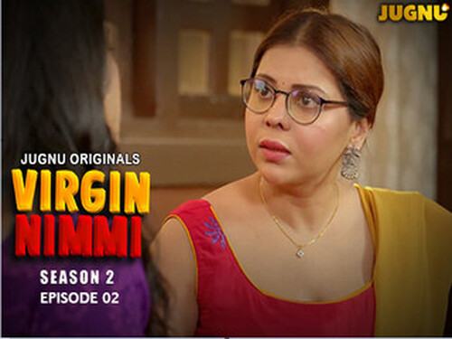 Virgin Nimmi – S02E02 – 2025 – Hindi Hot Web Series – Jugnu